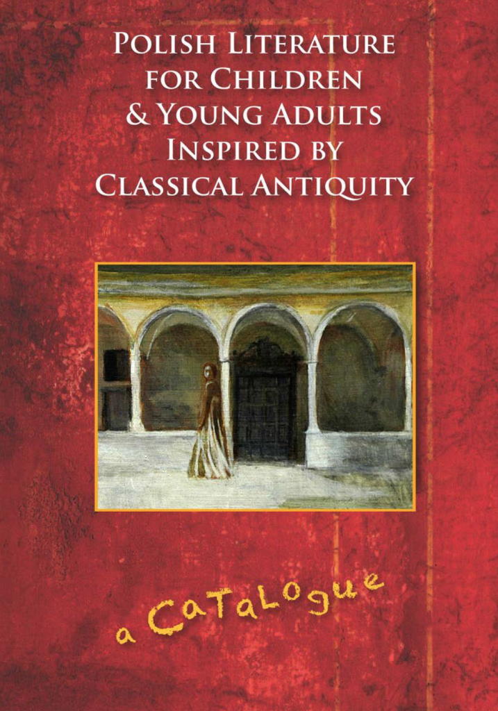 Book Cover: Polish Literature for Children and Young Adults Inspired by Classical Antiquity. A Catalogue